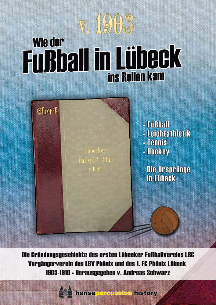 Wie der Fußball in Lübeck ins Rollen kam